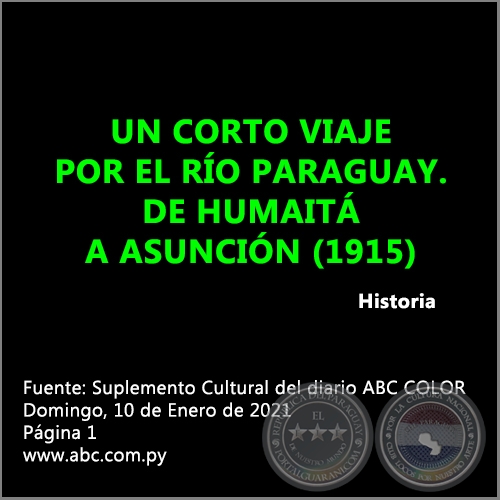 UN CORTO VIAJE POR EL RÍO PARAGUAY. DE HUMAITÁ A ASUNCIÓN (1915) - Domingo, 10 de Enero de 2021